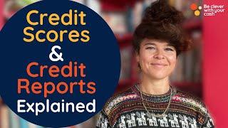 Credit scores and credit reports explained (2024)