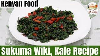 Sukuma Wiki, Kale Recipe II Kenyan Food