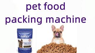 Dog food stand up pouch filling sealing machine | pet food packaging machinery