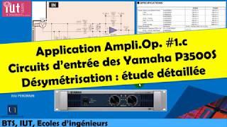 Application Ampli.Op. #1.c : Entrées des amplis Pro Yamaha P3500S. Désymétriseur complet