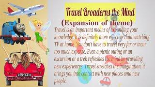 Travel Broadens the Mind  |Expansion of theme |Proverb/Thought  Travel Broadens the Mind