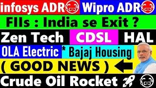 infosys ADR Wipro ADR Crude Oil Rocket Zen Tech FIIs Diis OLA Electric Bajaj Housing SMKC