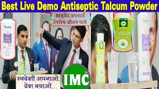 Unique IMC Product Antiseptic Talcum Powder Live Demo The Most Different Demo Ever Proved to be Good