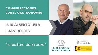 "LA CULTURA DE LA CAZA" CON LUIS LERA Y JUAN DELIBES