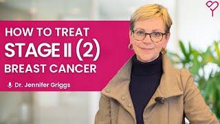 Treatment Options for Stage II (2) Breast Cancer: Everything You Need to Know