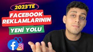 2023'te Facebook Reklamları Yayınlamanın Yeni Yolu