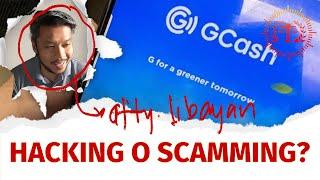 GCASH HACKING BA O KASALANAN MO?