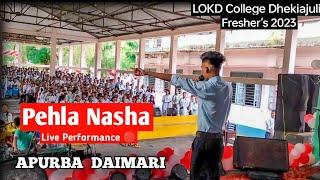 Pehla Nasha By Apurba Daimari || Live Performance  || LOKD College Fresher's 2023