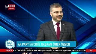 Baş Başa'nın Konuğu AK Parti Aydın İl Başkanı Ömer Özmen - 19.01.2022