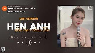 Hẹn Anh Khi Hoa Chưa Tàn (VUX Lofi) - Bảo Vân Cover ft. Giang Jolee | Nhìn anh lần sau cuối cùng...