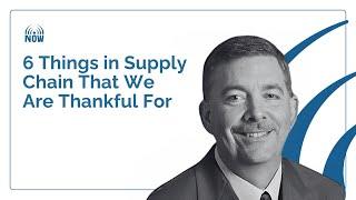 6 Things in Supply Chain That We Are Thankful For