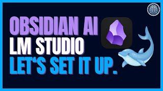 Setting Up BEST Local LLMs for Obsidian AI With LM Studio