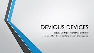 Devious Devices Session 1