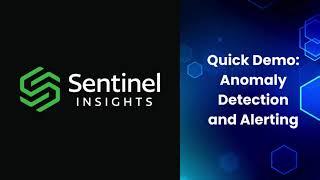 Sentinel Insights Demo: Anomaly Detection and Alerting