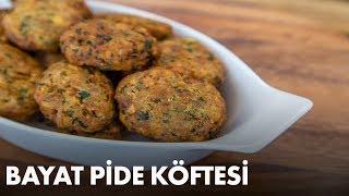 Arda'nın Ramazan Mutfağı - Bayat Pide Köftesi