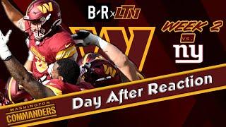 BR x LTN Presents: Day After Reaction to the Commanders 21-18 Win Over Giants in Week 2