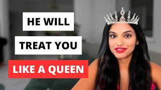 How to Get Treated Like a Queen By Men