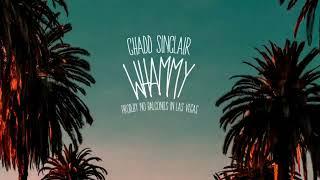 Whammy - Chadd Sinclair - Prod By No Balconies In Las Vegas