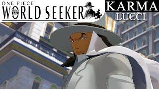 OP World Seeker - Rob Lucci ( Karma )