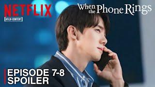 WHEN THE PHONE RINGS | EPISODE 7-8 SPOILER | Yoo Yeon Seok | Chae Soo Bin [ENG SUB]