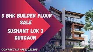 3 BHK Builder Floor Sale Sushant Lok 3 Gurgaon | 9811022205 | #builderfloors #sale  #sushantlok3