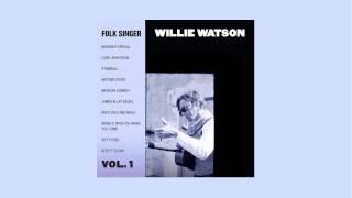 Willie Watson - "Mexican Cowboy" Official Audio