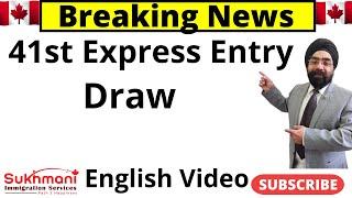 41st Express Entry Draw of 2024||#319||English Video||Sukhmani Immigration