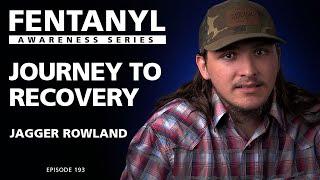 Fentanyl Recovery-Jagger's Story