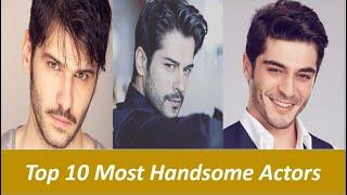 Top 10 Most Handsome Turkish Actors