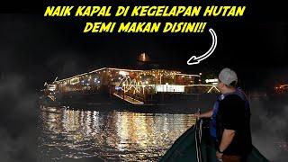 MUSTI NAIK KAPAL DI KEGELAPAN HUTAN BUAT MAKAN DISINI!!