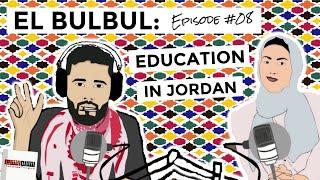 El Bulbul Episode #08 | Education in Jordan | Learn Jordanian Arabic | Listening Resource