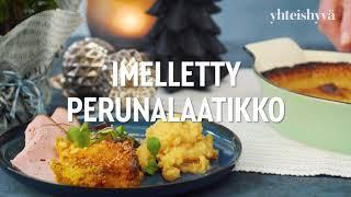 Imelletty perunalaatikko – Yhteishyvä