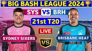 Sydney Sixers vs Brisbane Heat, 21st T20 | SYS vs BRH 21st Match BBL