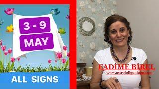 3 - 9 MAY 2021 HOROSCOPES - FADİME BİREL