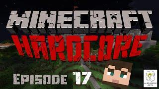 Minecraft Hardcore - S1 E17