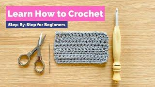 LEARN TO CROCHET (for real this time) | SLOW Step-By-Step How to Crochet Tutorial