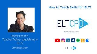 How to Teach Skills for IELTS