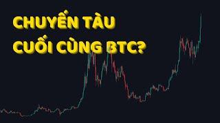 Chuyến Tàu Cuối Cùng Của Bitcoin? Chu Kỳ "Bơm Thổi" Vẫn Còn Đúng? | Nhận Định Thị Trường