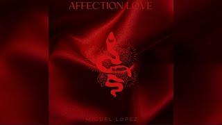 Miguel López: affection love (official audio)