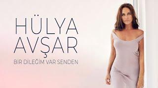 Hülya Avşar - Bir Dileğim Var Senden (Official Video)