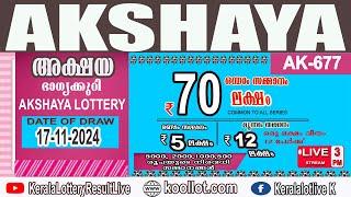 KERALA LOTTERY RESULT LIVE|AKSHAYA bhagyakuri ak677|Kerala Lottery Result Today 17/11/2024|todaylive