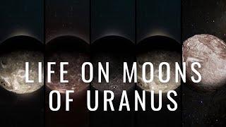 Possibility of life on Shakespearean moons of Uranus | Titania, Miranda, Ariel, Umbriel and Oberon