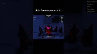 "I'm too fat"  #roblox #forsaken #gaming #fyp #johndoe