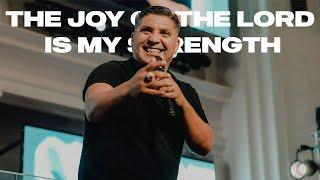 The Joy of The Lord Is My Strength | Shout For Joy | Pastor Jason Lozano