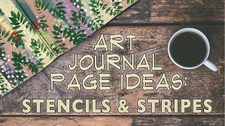 Mixed Media Art Journal Process | Art Journal Page Ideas: Stencils & Stripes | Artist Daniela Mellen