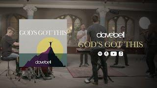 God's Got This | Dave Bell (Official Music Video)