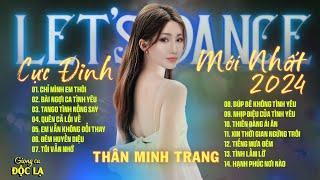 Đẳng Cấp Nhạc Sôi Động Cực Đỉnh 2024 - Thân Minh Trang (Giọng Độc Lạ)| Nhạc cha cha cha hay.