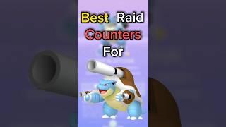 Best Raid Counters For Mega Blastoise in Pokémon Go!