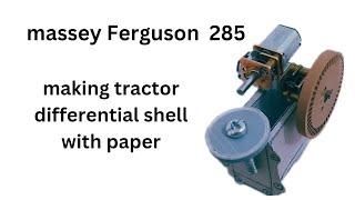 How to build a tractor E1 | Making the 285 tractor differential shell with paper