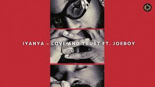 Iyanya - Love and Trust ft Joeboy